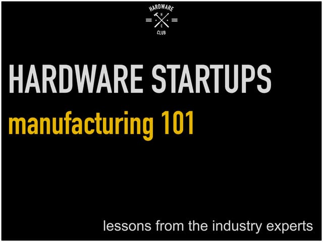 Hardware Club Manufacturing Meetup