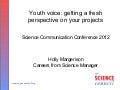 SCC 2012 Youth voice: getting a fresh persepctive on your projects (Holly Margerison)