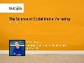 The Science of Social Media Marketing