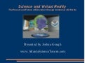 Science and Virtual Reality: The Present and Future of Education through Immersive 3D Worlds