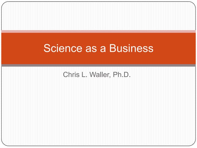 Science As A Business