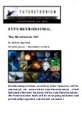 Futuretronium Book 100.0 (The Revolution II)! By Andres Agostini at http://linkd.in/9wp7bP & http://bit.ly/hbCcL5 & http://bit.ly/foZGYz & http://bit.ly/dAmsCS & http://bit.ly/dgNeS3