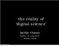"The Reality of Digital Science"