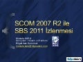 SCOM 2007 R2 ile SBS 2011 İzlenmesi