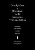 Scooby doo y el misterio de la narrativa transmediatica