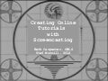 Creating Online Tutorials with Screencasting