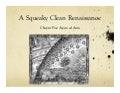 A Squeaky Clean Renaissance: Aspera ad Astra