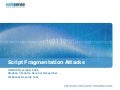 Script Fragmentation - Stephan Chenette - OWASP/RSA 2008