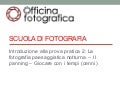 Scuola di fotografia - Pratica 2: La fotografia notturna
