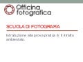 Scuola di fotografia - Pratica 6: Il ritratto ambientato