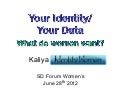 ID & Data presented at SDForum TechWomen