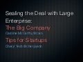 Sealing the Deal with Large Enterprise