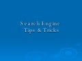 Search Engine Tips And Tricks