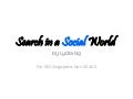 Search in a social world lydiangwy, SES Singapore