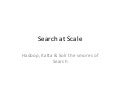 Searching At Scale