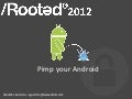 Sebastián Guerrero - Pimp your Android [RootedCON 2012]
