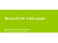 Second Life e Educação
