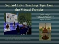 Second Life: Teaching Tips from the Virtual Frontier