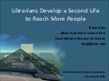 Librarians Develop a Second Life to Reach More People