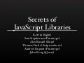 Secrets of JavaScript Libraries