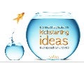 The Secret Ingredient in Kickstarting Ideas that Spread Far and Wild