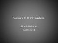 Secure HTTP Headers c0c0n 2011 Akash Mahajan