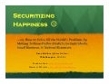 Securitizing Happiness: Solving the World's Problems by Making Trillion-Dollar Markets for Individuals, Small Business, & Natural Resources
