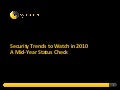 Security Trends to Watch in 2010 - A Mid-Year Status Check 