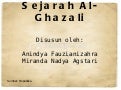 Sejarah al ghazali - Anindya_fauzianizahra_miranda_nadya