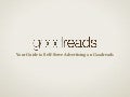 Your Guide to Self-Serve Advertising on Goodreads