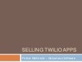 Selling Your Twilio-powered Apps to Businesses