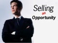 Selling an Opportunity