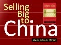 Selling Big to China - a brief introduction