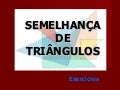 www.CentroApoio.com - Geometria - Semelhanças de Triângulos - Vídeo Aula 