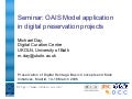 Seminar: OAIS Model application in digital preservation projects