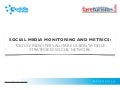 Social Media Monitoring and Metrics: tools e indici per valutare la bontá delle strategie di social network
