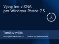 Vyvíjíme hry v XNA pro Windows Phone – Seminář 2