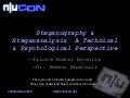 nullcon 2010 - Steganography & Stegananalysis: A Technical & Psychological Perspective