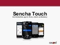 Introduction to Sencha touch - developing web applications for mobile devices