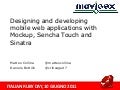 Designing and developing mobile web applications with Mockup, Sencha Touch and Sinatra @RubyDay