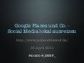 Google Places und Co. - Social Media lokal ausreizen