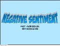 Negative Sentiment (or "Sentiment Analysis is Sh*te")