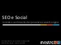 SEO e Social - Unindo o sentimento das pessoas ao search engine