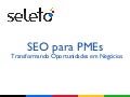 SEO para PMEs - Transformando Oportunidades em Negócios
