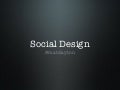 MozCon Seattle 2011 - Social Design