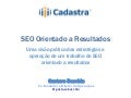 SEO Orientado a Resultados - Search Masters Brasil 2012
