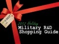 2012 Holiday Military R&D Shopping Guide