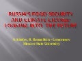 Sergey Kiselev — Russia’s Food Security and Climate Change 