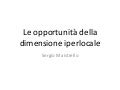 Sergio Maistrello - Le opportunità della dimensione iperlocale