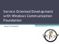 Service Oriented Development With Windows Communication Foundation   Tulsa Dnug